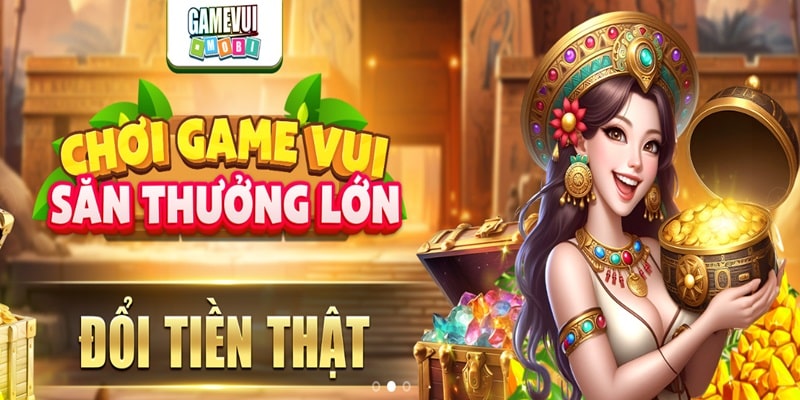 Kho game hấp dẫn mà gamevui đang cung cấp 